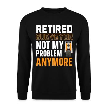 Arpenteur à la retraite pas mon problème - Sweat-shirt Unisexe - noir - Devant - Alina (178cm) & Michal (187cm)