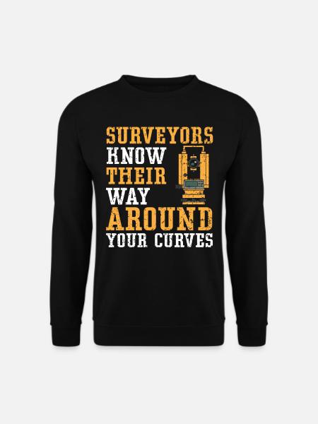 Vermessungsingenieure kennen sich mit Ihren Kurven - Unisex Pullover - Schwarz