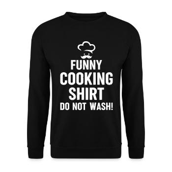 Drôle de chemise de cuisine. Ne vous lavez pas! Chef cuisinier drôle - Sweat-shirt Unisexe - noir - Devant - Alina (178cm) & Michal (187cm)