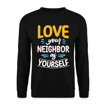Liebe Deinen Nächsten Wie Dich Selbst - Unisex Pullover - Schwarz - Vorne - Alina (178cm) & Michal (187cm)