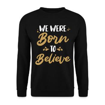 We were born to believe Christian - Unisex Sweatshirt - black - Front - Alina (178cm) & Michal (187cm)