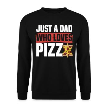 Just a dad who makes Father's Day for pizza lovers - Unisex Sweatshirt - black - Front - Alina (178cm) & Michal (187cm)