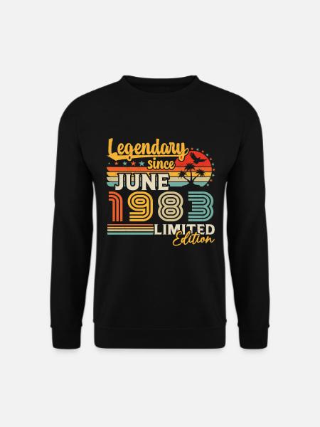légendaire depuis Juin 1983 Cadeau D'anniversaire - Sweat-shirt Unisexe - noir