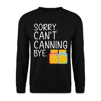 Sorry. Geht nicht. Einmachen. Tschüss. Konserviere - Unisex Pullover - Schwarz - Vorne - Alina (178cm) & Michal (187cm)