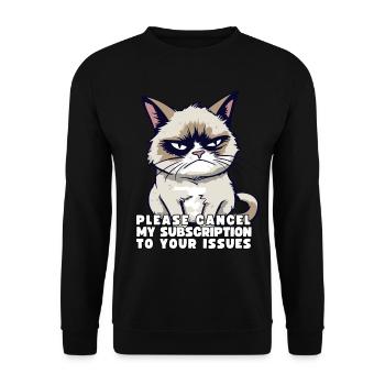 Grump Please Cancel My Subscription To Your Issues - Unisex Sweatshirt - black - Front - Alina (178cm) & Michal (187cm)