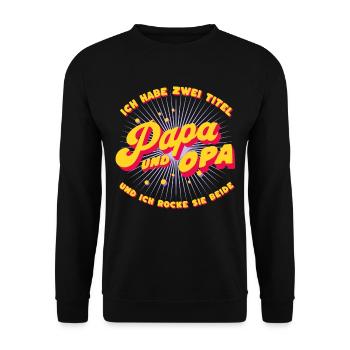 Ich Habe Zwei Titel Papa Und Opa & Ich Rocke Beide - Unisex Pullover - Schwarz - Vorne - Alina (178cm) & Michal (187cm)