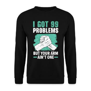 Ich habe 99 Probleme, aber dein Arm ist keins - Unisex Pullover - Schwarz - Vorne - Alina (178cm) & Michal (187cm)