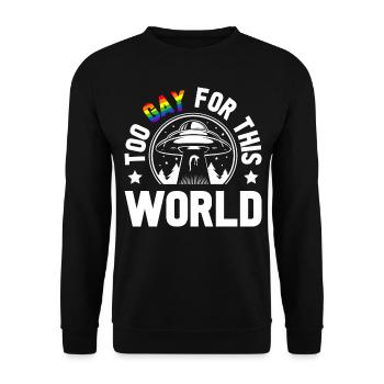 Trop gay pour ce monde Gay Pride Parade LGBTQ - Sweat-shirt Unisexe - noir - Devant - Alina (178cm) & Michal (187cm)