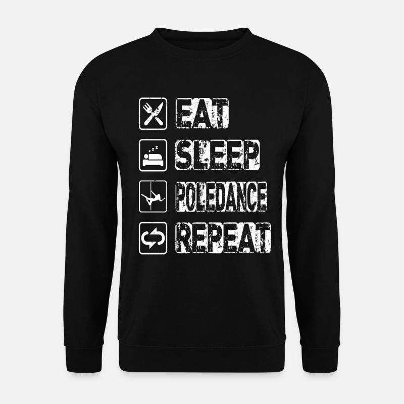 Manger Sommeil Poledance Répéter - Sweat-shirt Unisexe - noir