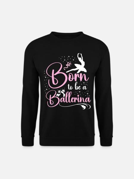 Ballet Danseuse Danse Ballerine - Sweat-shirt Unisexe - noir