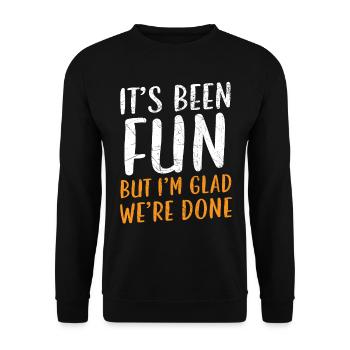 Es hat Spaß gemacht, aber ich bin froh, dass wir f - Unisex Pullover - Schwarz - Vorne - Alina (178cm) & Michal (187cm)