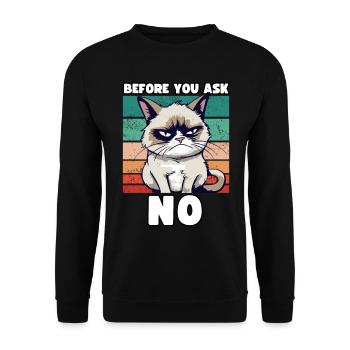 Grump Cat - Before You Ask No - Cynical Saying - Unisex Sweatshirt - black - Front - Alina (178cm) & Michal (187cm)