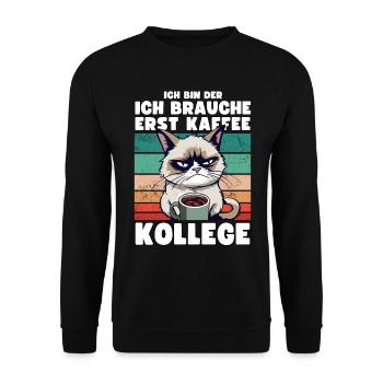Grump Cat - Ich Brauche Erst Kaffee Trinker Humor - Unisex Pullover - Schwarz - Vorne - Alina (178cm) & Michal (187cm)