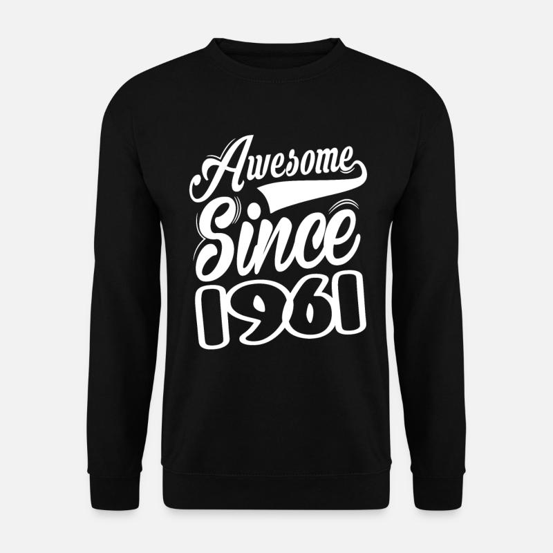 Awesome Since 1961 - Unisex Sweatshirt - black