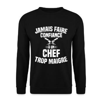Jamais faire confiance à un chef trop maigre - Sweat-shirt Unisexe - noir - Devant - Alina (178cm) & Michal (187cm)