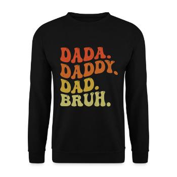 Dada Daddy Dad Bruh Retro - Unisex Pullover - Schwarz - Vorne - Alina (178cm) & Michal (187cm)