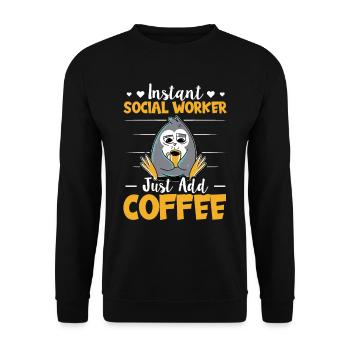 Instant Social Worker Just Add Coffee Lover Social - Unisex Pullover - Schwarz - Vorne - Alina (178cm) & Michal (187cm)