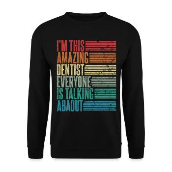 Dentist Dentist Dentist Gift Retro - Unisex Sweatshirt - black - Front - Alina (178cm) & Michal (187cm)