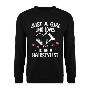 Woman just a girl who likes to be a hairdresser - Unisex Sweatshirt - black - Front - Alina (178cm) & Michal (187cm)