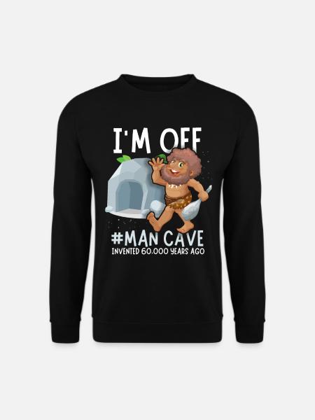 Man Cave, comic Neanderthal, funny saying - Unisex Sweatshirt - black
