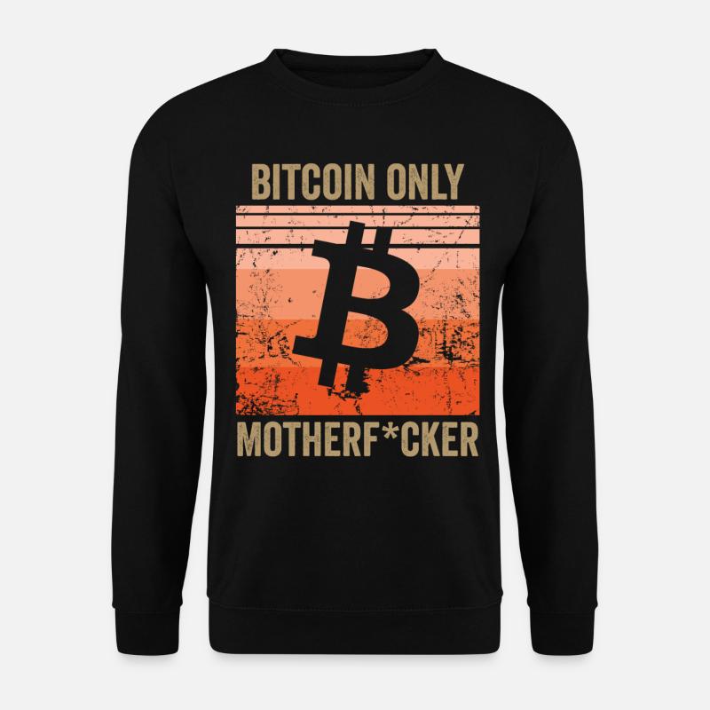 Bitcoin Only Motherf*cker - Unisex Pullover - Schwarz