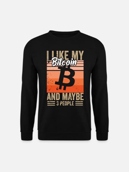 I like my Bitcoin and maybe 3 people - Unisex Pullover - Schwarz