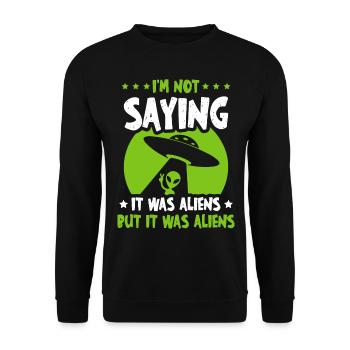 Je ne dis pas qu’ils étaient des extraterrestres, mais - Sweat-shirt Unisexe - noir - Devant - Alina (178cm) & Michal (187cm)