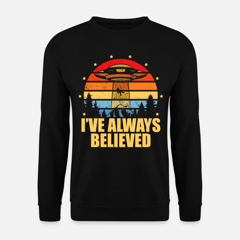 I've always believed alien - Unisex Sweatshirt - black