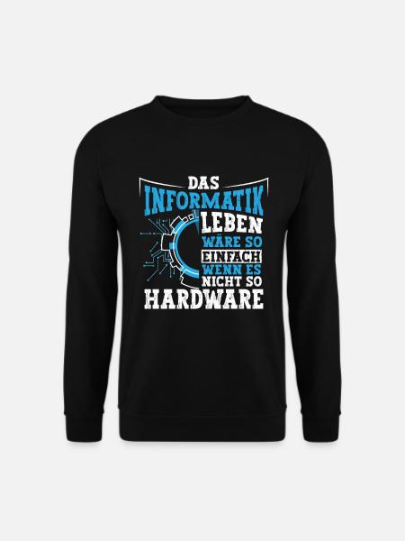 Informatiker Leben Computer PC - Unisex Pullover - Schwarz