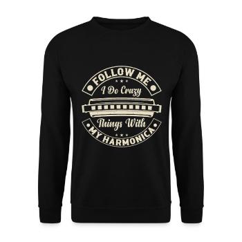 Follow Me I Do Crazy Things With My Harmonica Harm - Unisex Sweatshirt - black - Front - Alina (178cm) & Michal (187cm)