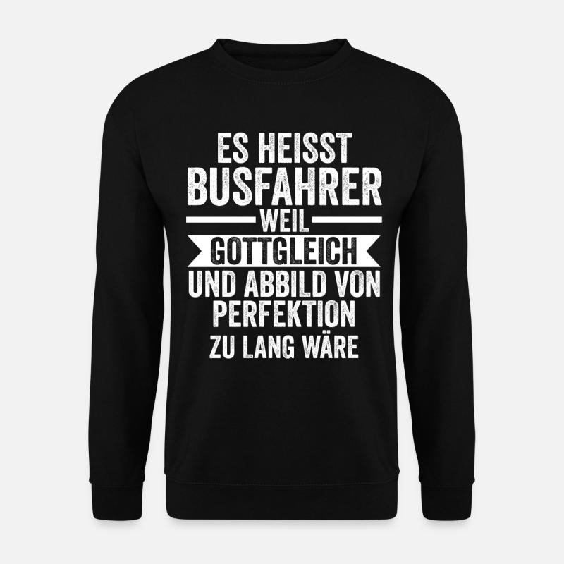 Bus Busfahrer - Unisex Pullover - Schwarz