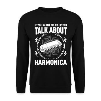 If You Want Me To Listen Talk About Harmonica Want - Unisex Sweatshirt - black - Front - Alina (178cm) & Michal (187cm)