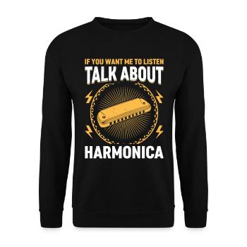 If You Want Me To Listen Talk About Harmonica Talk - Unisex Sweatshirt - black - Front - Alina (178cm) & Michal (187cm)