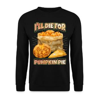 Pumpkin Saying, Pumpkin Pie, Halloween Pumpkins - Unisex Sweatshirt - black - Front - Alina (178cm) & Michal (187cm)