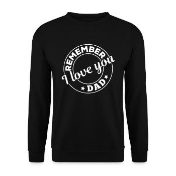 Remember I Love You Dad - Father's Day Happy Fathe - Unisex Sweatshirt - black - Front - Alina (178cm) & Michal (187cm)