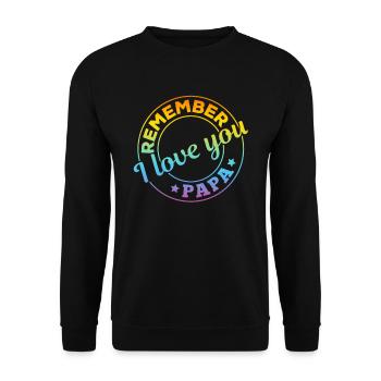 Remember I Love You Papa - Fathers Day Happy Fathe - Unisex Sweatshirt - black - Front - Alina (178cm) & Michal (187cm)