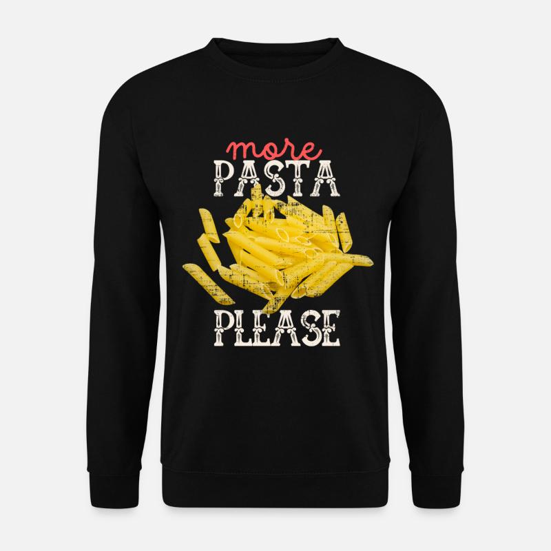 Pasta, macaroni spaghetti funny saying - Unisex Sweatshirt - black