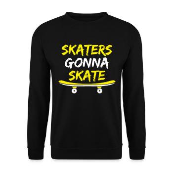 Skaters go to skate skateboarding skateboard - Unisex Sweatshirt - black - Front - Alina (178cm) & Michal (187cm)