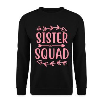 Sister Squad Best Sister Ever, - Unisex Sweatshirt - black - Front - Alina (178cm) & Michal (187cm)