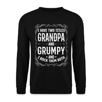 I Have Two Titles Grandpa And Grumpy - Unisex Sweatshirt - black - Front - Alina (178cm) & Michal (187cm)