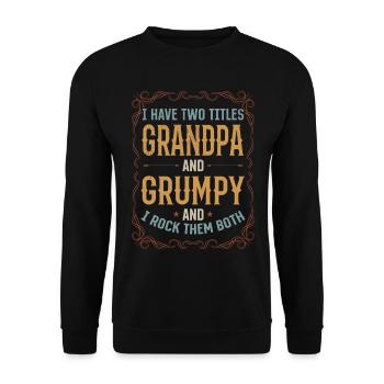 I Have Two Titles Grandpa And Grumpy - Grandpas Fa - Unisex Sweatshirt - black - Front - Alina (178cm) & Michal (187cm)