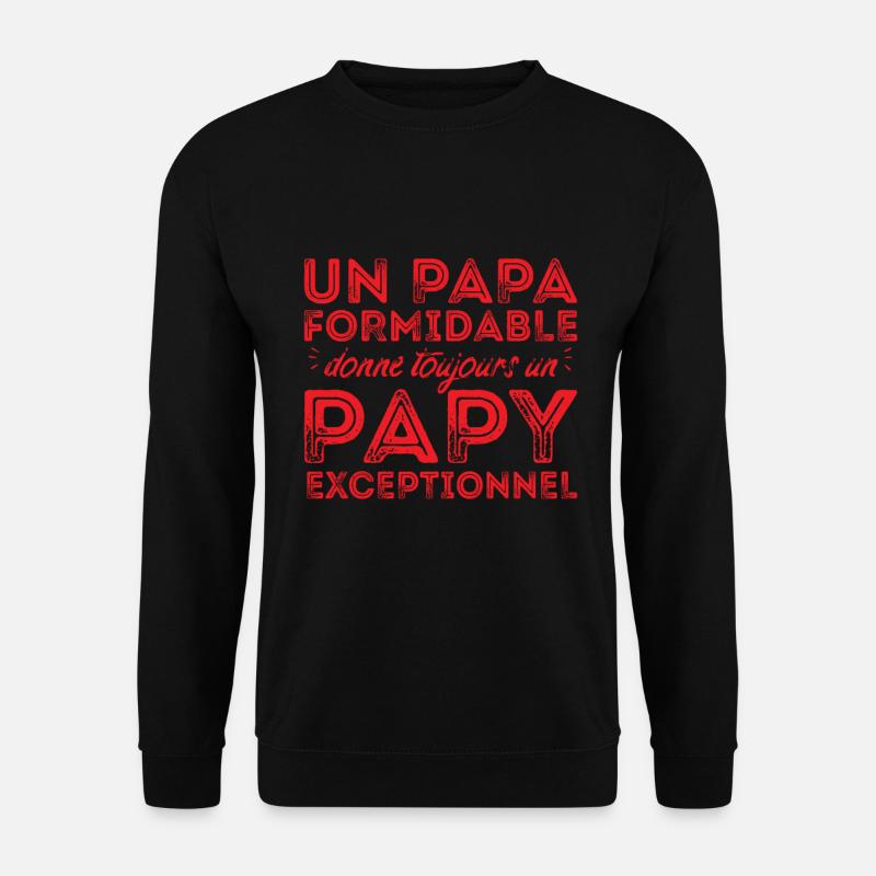 Papy exceptionnel ! - Sweat-shirt Unisexe - noir