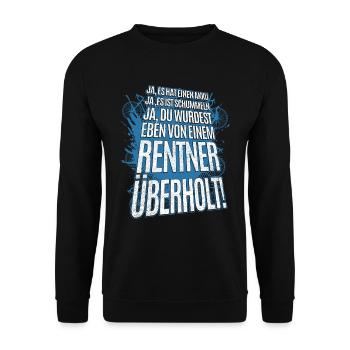 Ja, du wurdest gerade von einem Rentner überholt! - Unisex Pullover - Schwarz - Vorne - Alina (178cm) & Michal (187cm)