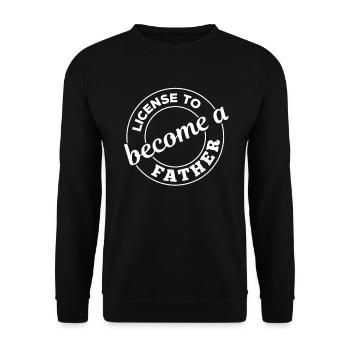 License To Become A Father - Father's Day Funny Da - Unisex Sweatshirt - black - Front - Alina (178cm) & Michal (187cm)