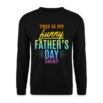 C’est ma drôle de chemise de fête des pères - Drôle de père - Sweat-shirt Unisexe - noir - Devant - Alina (178cm) & Michal (187cm)