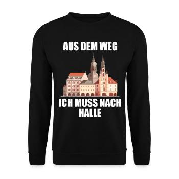 Halle Saale Aus dem Weg ich muss nach Hallenser - Unisex Pullover - Schwarz - Vorne - Alina (178cm) & Michal (187cm)
