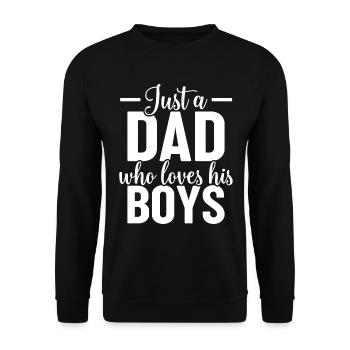 Just A Dad Who Loves His Boys - Daddy Father's Day - Unisex Sweatshirt - black - Front - Alina (178cm) & Michal (187cm)