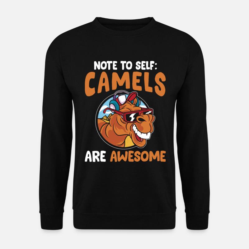 Camels are a fantastic - Unisex Sweatshirt - black