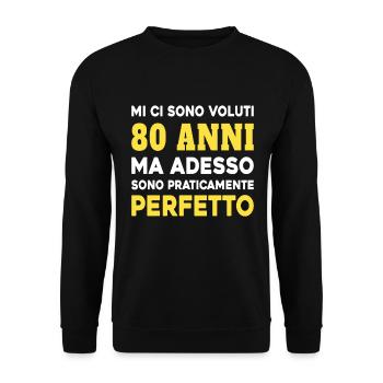 Cela a pris 80 ans mais aujourdhui je suis parfait - Sweat-shirt Unisexe - noir - Devant - Alina (178cm) & Michal (187cm)