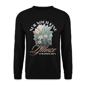 Nur noch eine Pflanze Versprochen: Naturfreunde - Unisex Pullover - Schwarz - Vorne - Alina (178cm) & Michal (187cm)